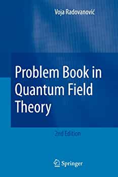 Problem Book in Quantum Field Theory, Radovonovic