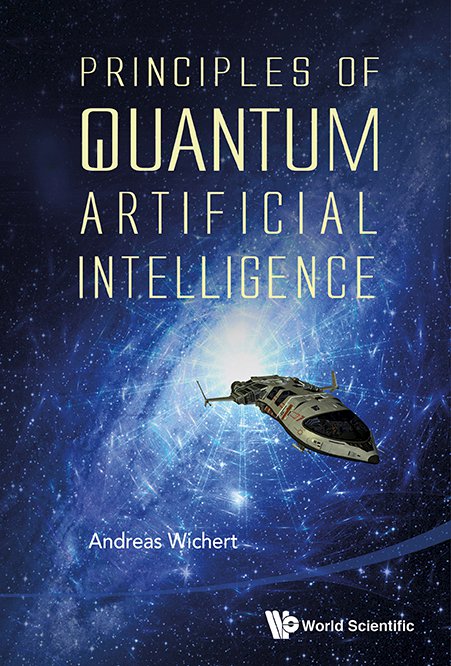 Principles of Quantum Artificial Intelligence, Wichert