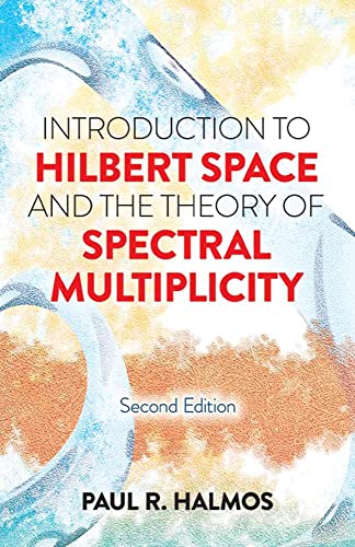 Introduction to Hilbert Space, Halmos